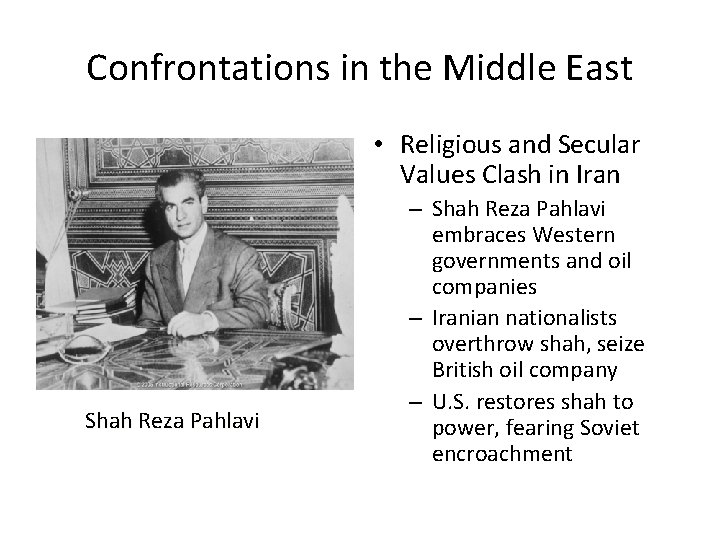 Confrontations in the Middle East • Religious and Secular Values Clash in Iran Shah
