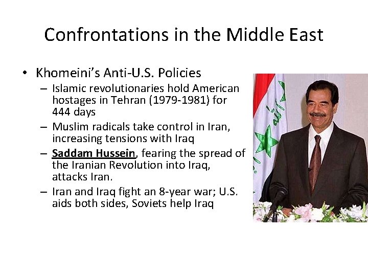 Confrontations in the Middle East • Khomeini’s Anti-U. S. Policies – Islamic revolutionaries hold
