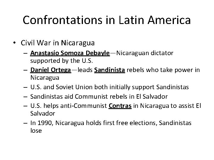 Confrontations in Latin America • Civil War in Nicaragua – Anastasio Somoza Debayle—Nicaraguan dictator