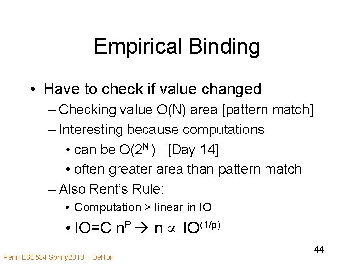 Empirical Binding • Have to check if value changed – Checking value O(N) area