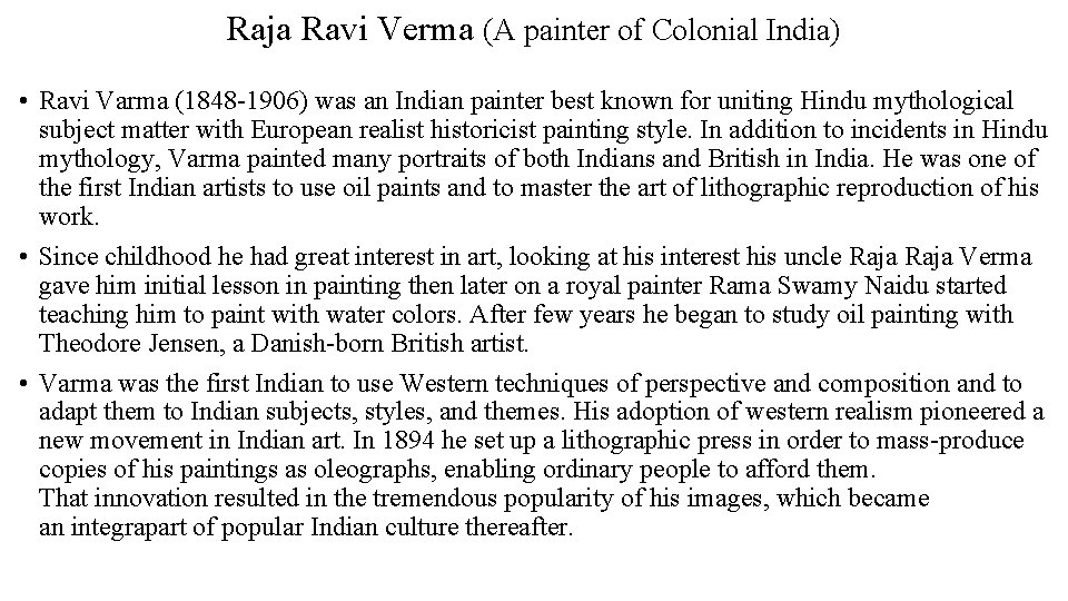 Raja Ravi Verma (A painter of Colonial India) • Ravi Varma (1848 -1906) was