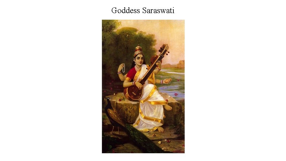 Goddess Saraswati Goddess Saraswati