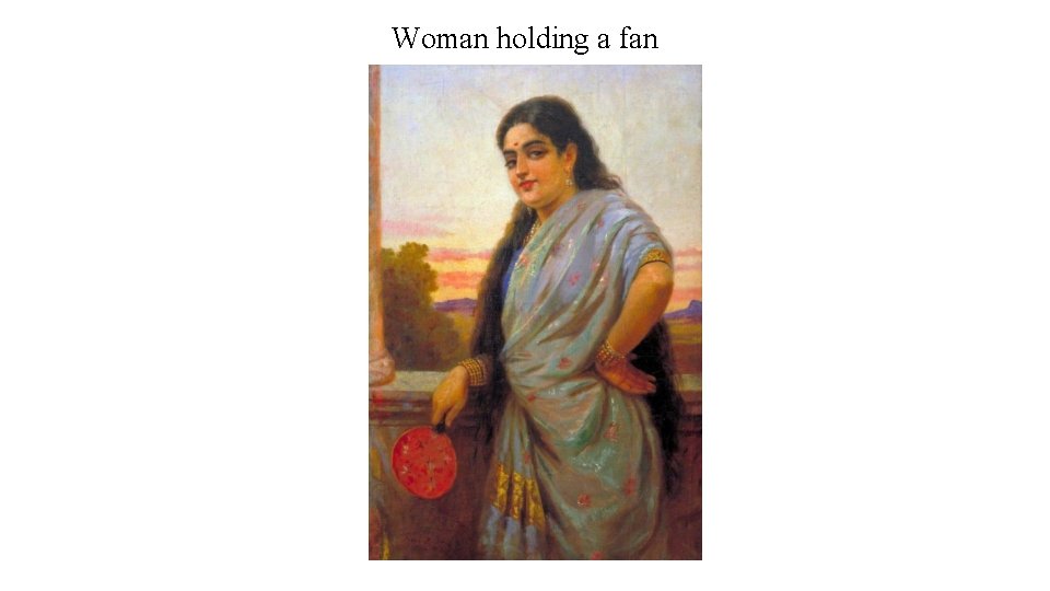 Woman holding a fan 