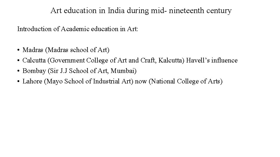 Art education in India during mid- nineteenth century Introduction of Academic education in Art: