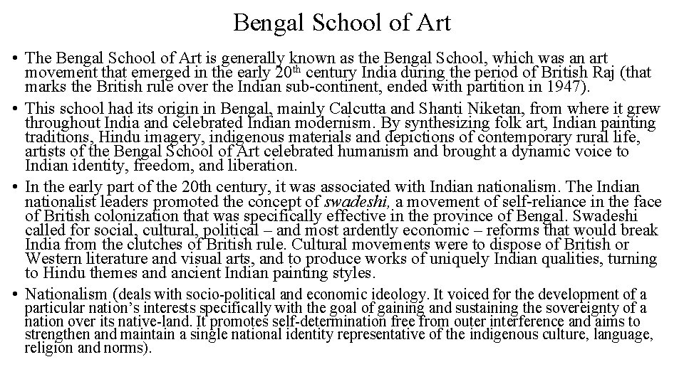 Bengal School of Art • The Bengal School of Art is generally known as