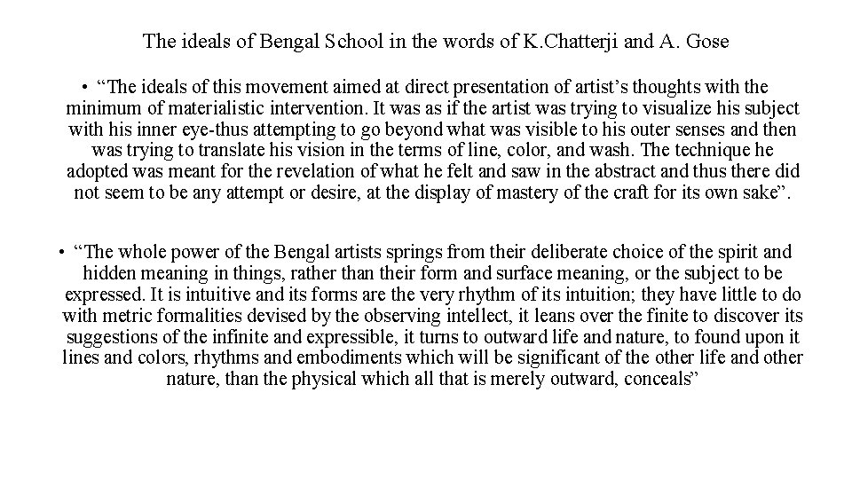 The ideals of Bengal School in the words of K. Chatterji and A. Gose