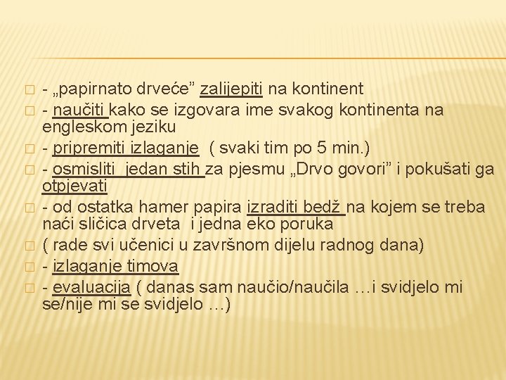 � � � � - „papirnato drveće” zalijepiti na kontinent - naučiti kako se � � � � - „papirnato drveće” zalijepiti na kontinent - naučiti kako se