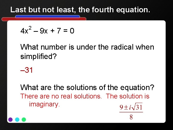 Last but not least, the fourth equation. 2 4 x – 9 x +