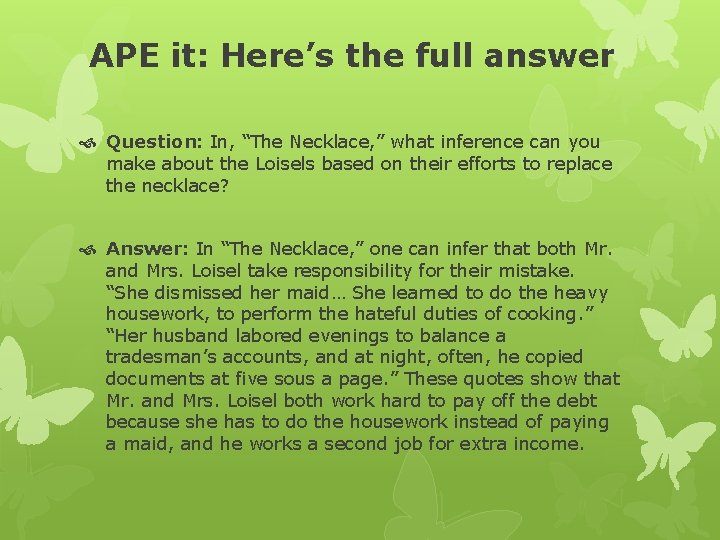 APE it: Here’s the full answer Question: In, “The Necklace, ” what inference can