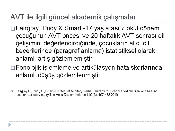 AVT ile ilgili güncel akademik çalışmalar � Fairgray, Pudy & Smart -17 yaş arası
