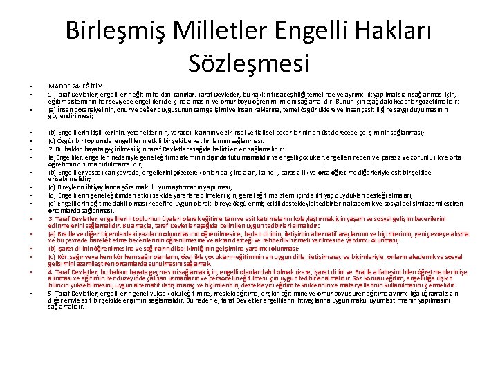 Birleşmiş Milletler Engelli Hakları Sözleşmesi • • • • • MADDE 24 - EĞİTİM