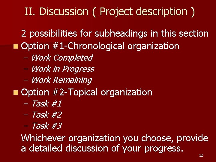 II. Discussion ( Project description ) 2 possibilities for subheadings in this section n