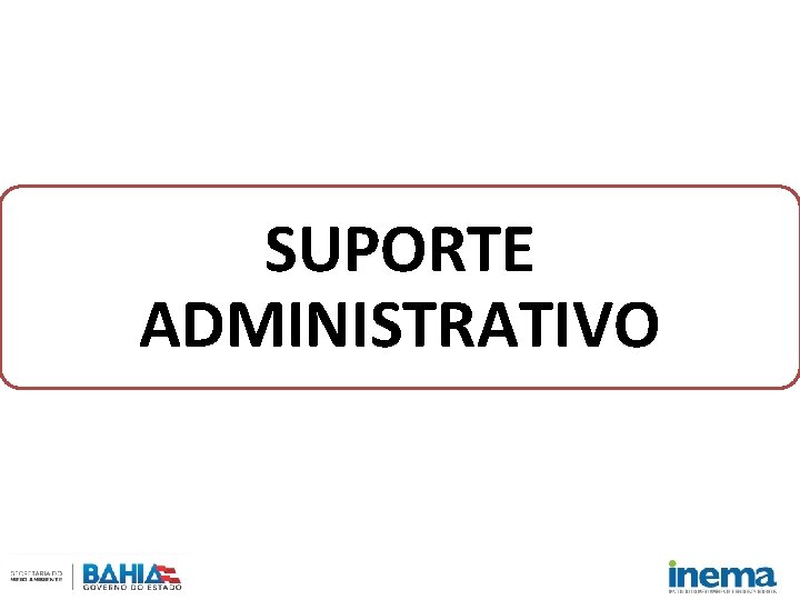 SUPORTE ADMINISTRATIVO 