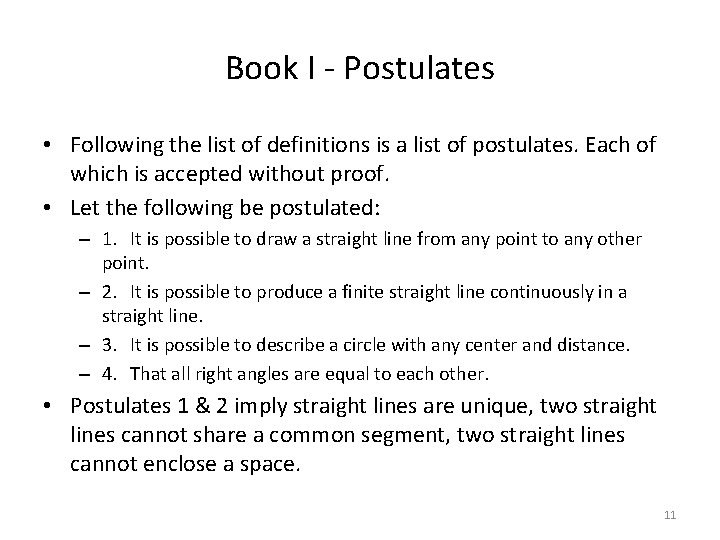 Book I - Postulates • Following the list of definitions is a list of