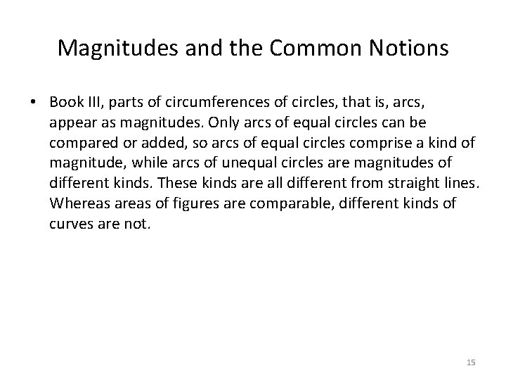 Magnitudes and the Common Notions • Book III, parts of circumferences of circles, that
