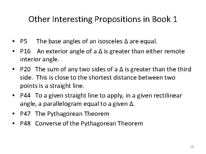 Other Interesting Propositions in Book 1 • P 5 The base angles of an