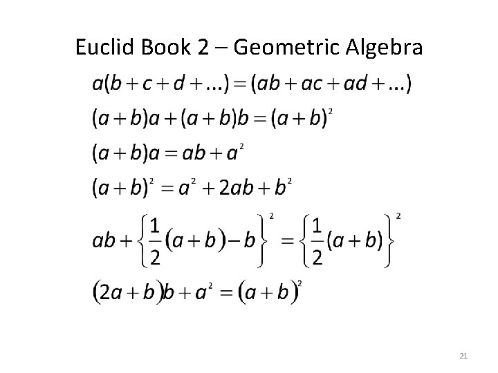 Euclid Book 2 – Geometric Algebra 21 