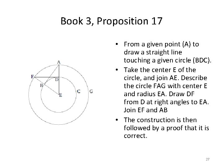Book 3, Proposition 17 • From a given point (A) to draw a straight