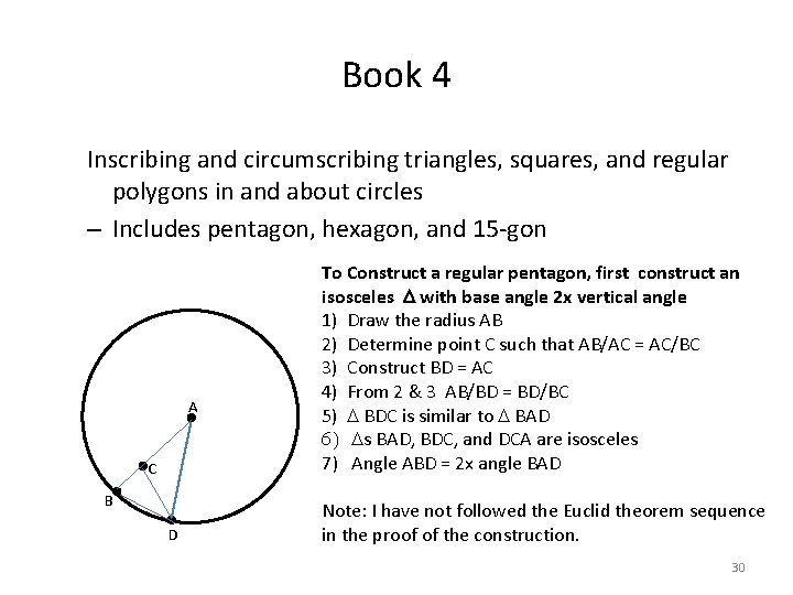 Book 4 Inscribing and circumscribing triangles, squares, and regular polygons in and about circles