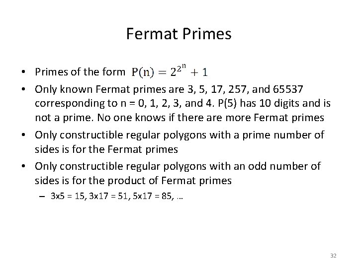 Fermat Primes • Primes of the form • Only known Fermat primes are 3,