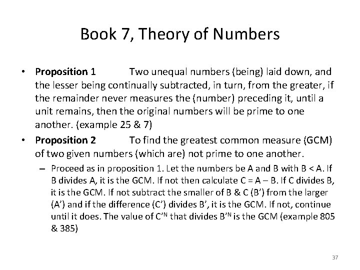 Book 7, Theory of Numbers • Proposition 1 Two unequal numbers (being) laid down,