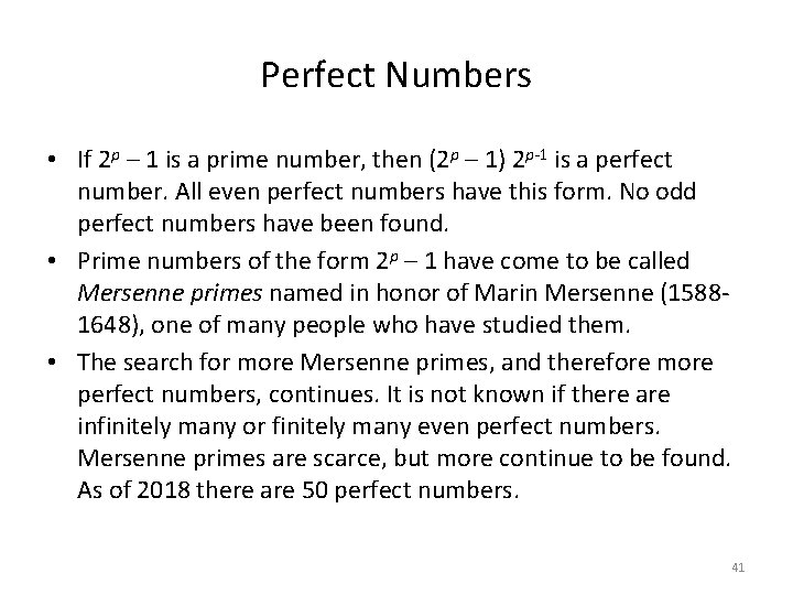 Perfect Numbers • If 2 p – 1 is a prime number, then (2