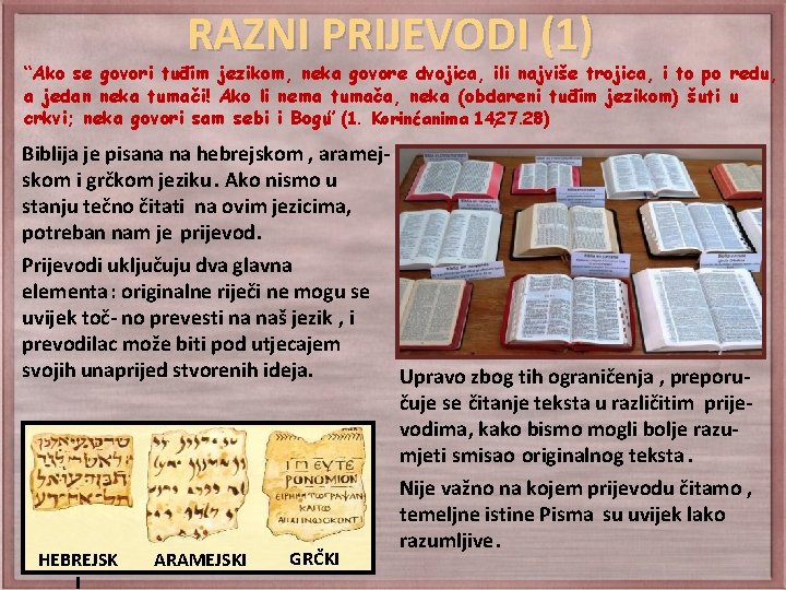 RAZNI PRIJEVODI (1) “Ako se govori tuđim jezikom, neka govore dvojica, ili najviše trojica,