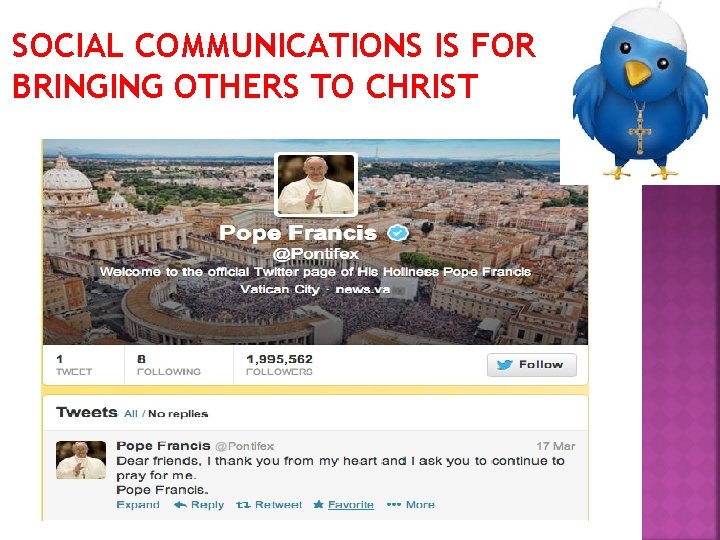 SOCIAL COMMUNICATIONS IS FOR BRINGING OTHERS TO CHRIST 