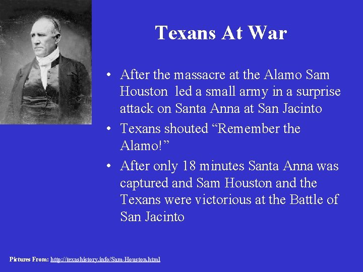 Texans At War • After the massacre at the Alamo Sam Houston led a