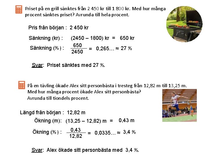 Priset på en grill sänktes från 2 450 kr till 1 800 kr. Med