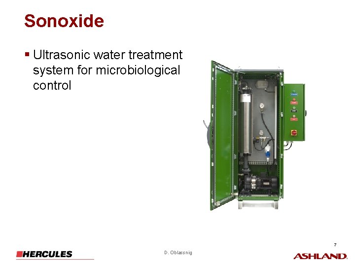 Sonoxide § Ultrasonic water treatment system for microbiological control 7 D. Oblassnig 