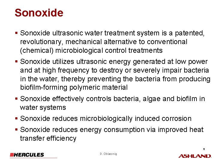 Sonoxide § Sonoxide ultrasonic water treatment system is a patented, revolutionary, mechanical alternative to