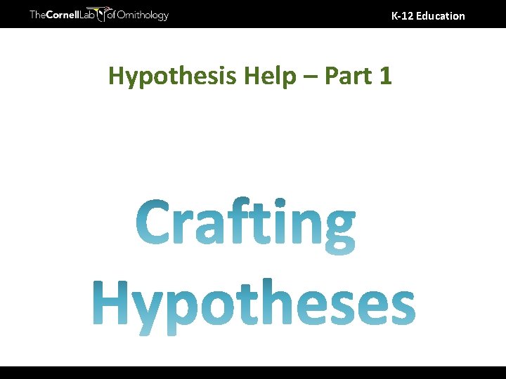 K-12 Education Hypothesis Help – Part 1 