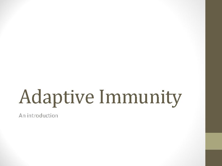 Adaptive Immunity An introduction 