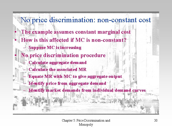 No price discrimination: non-constant cost • The example assumes constant marginal cost • How
