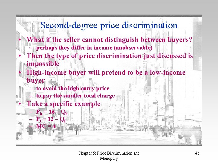 Second-degree price discrimination • What if the seller cannot distinguish between buyers? – perhaps