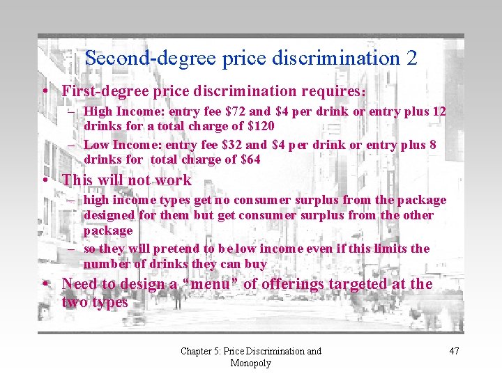 Second-degree price discrimination 2 • First-degree price discrimination requires: – High Income: entry fee