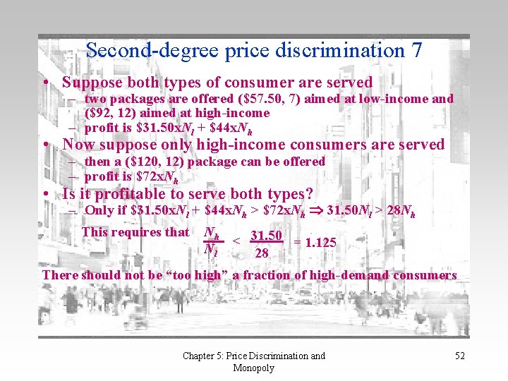 Second-degree price discrimination 7 • Suppose both types of consumer are served – two