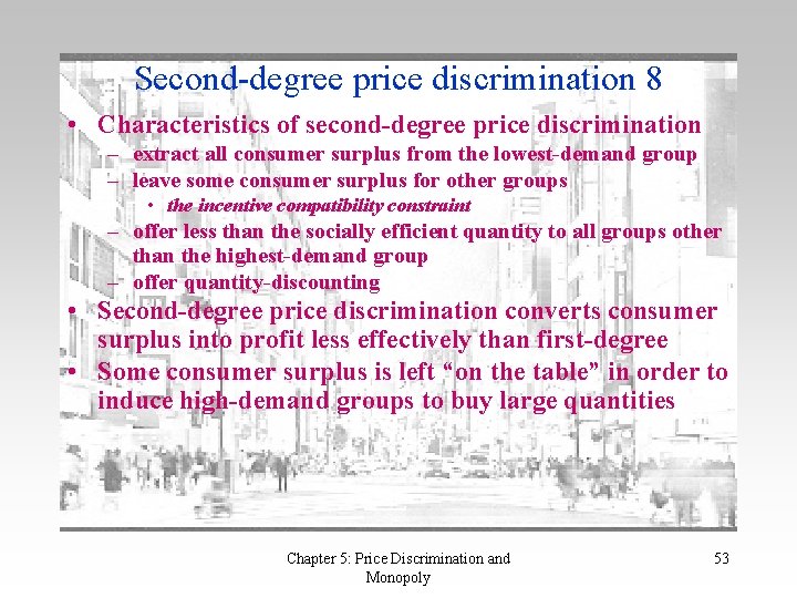 Second-degree price discrimination 8 • Characteristics of second-degree price discrimination – extract all consumer