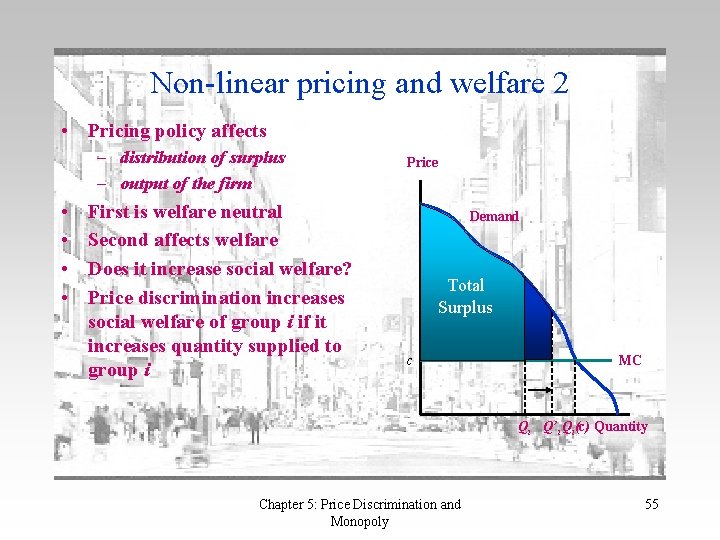 Non-linear pricing and welfare 2 • Pricing policy affects – distribution of surplus –