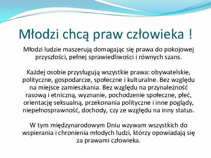 Młodzi chcą praw człowieka ! Młodzi ludzie maszerują domagając się prawa do pokojowej przyszłości,