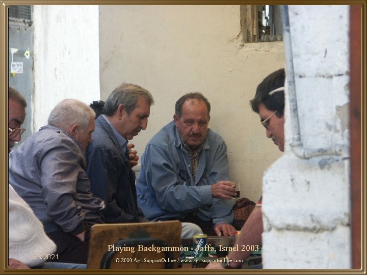 Playing Backgammon - Jaffa, Israel 2003 6/3/2021 23 