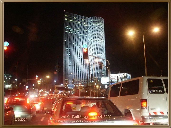 6/3/2021 Azrieli Buildings – Israel 2003 33 