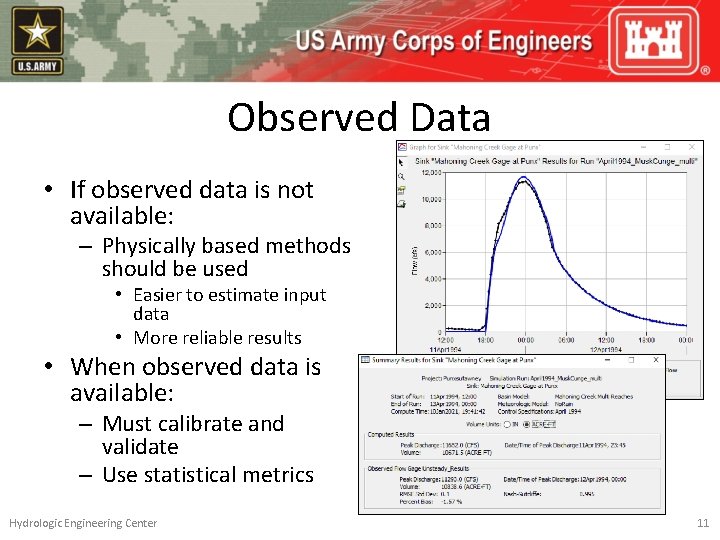 Observed Data • If observed data is not available: – Physically based methods should