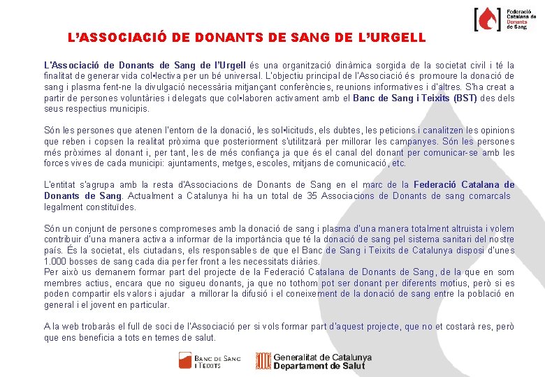 L’ASSOCIACIÓ DE DONANTS DE SANG DE L’URGELL L'Associació de Donants de Sang de l’Urgell