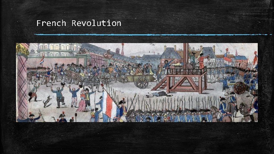 French Revolution French Revolution
