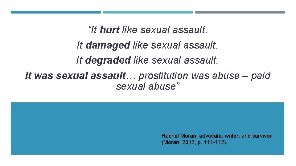 “It hurt like sexual assault. It damaged like sexual assault. It degraded like sexual “It hurt like sexual assault. It damaged like sexual assault. It degraded like sexual