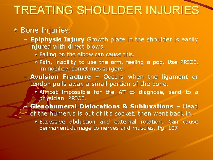 TREATING SHOULDER INJURIES Bone Injuries: – Epiphysis Injury Growth plate in the shoulder is