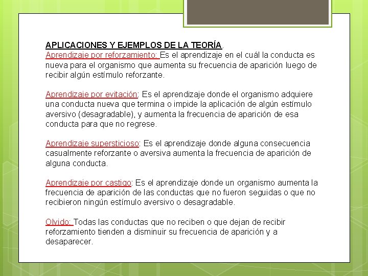 APLICACIONES Y EJEMPLOS DE LA TEORÍA. Aprendizaje por reforzamiento: Es el aprendizaje en el APLICACIONES Y EJEMPLOS DE LA TEORÍA. Aprendizaje por reforzamiento: Es el aprendizaje en el