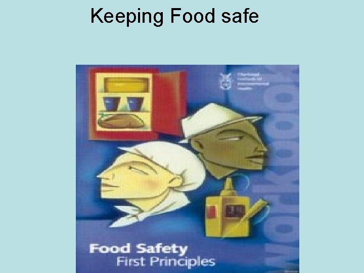 Keeping Food safe 